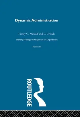 Metcalf / Urwick |  Dynamic Administration | Buch |  Sack Fachmedien