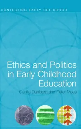 Dahlberg / Moss |  Ethics and Politics in Early Childhood Education | Buch |  Sack Fachmedien