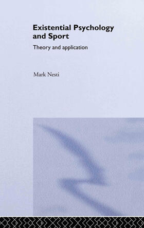 Nesti | Existential Psychology and Sport | Buch | 978-0-415-28142-3 | sack.de