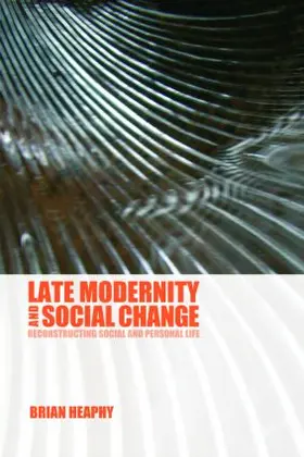 Heaphy |  Late Modernity and Social Change | Buch |  Sack Fachmedien