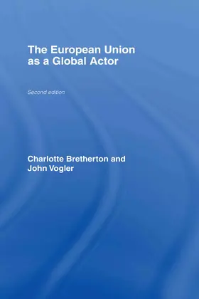 Bretherton / Vogler |  The European Union as a Global Actor | Buch |  Sack Fachmedien