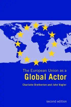 Bretherton / Vogler |  The European Union as a Global Actor | Buch |  Sack Fachmedien