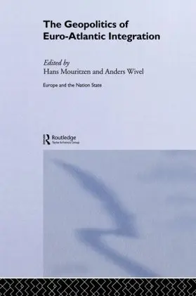 Mouritzen / Wivel |  The Geopolitics of Euro-Atlantic Integration | Buch |  Sack Fachmedien