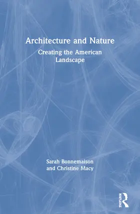 Bonnemaison / Macy | Architecture and Nature | Buch | 978-0-415-28359-5 | sack.de