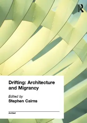 Cairns | Drifting - Architecture and Migrancy | Buch | 978-0-415-28361-8 | www.sack.de