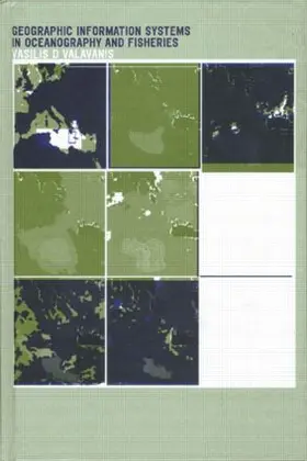 Valavanis | Geographic Information Systems in Oceanography and Fisheries | Buch | 978-0-415-28463-9 | www.sack.de