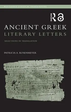 Rosenmeyer |  Ancient Greek Literary Letters | Buch |  Sack Fachmedien