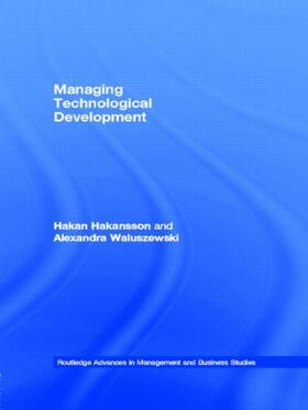 Hakansson / Waluszewski | Managing Technological Development | Buch | 978-0-415-28572-8 | sack.de