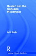 Smith |  Routledge Philosophy GuideBook to Husserl and the Cartesian Meditations | Buch |  Sack Fachmedien