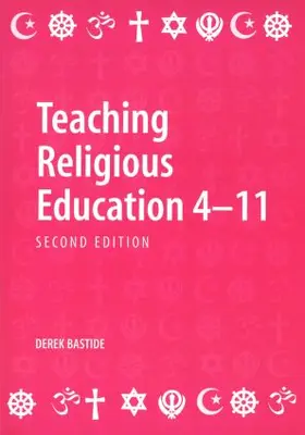 Bastide |  Teaching Religious Education 4-11 | Buch |  Sack Fachmedien