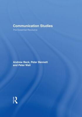 Beck / Bennett / Wall |  Communication Studies | Buch |  Sack Fachmedien