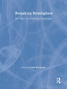 Kennedy | Remaking Birmingham | Buch | 978-0-415-28838-5 | www.sack.de