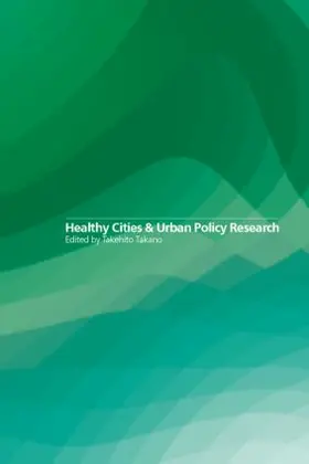 Takano | Healthy Cities and Urban Policy Research | Buch | 978-0-415-28844-6 | www.sack.de