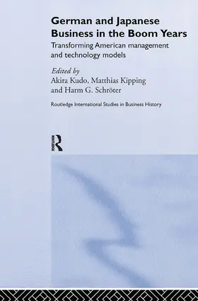 Kipping / Kudo / Schröter |  German and Japanese Business in the Boom Years | Buch |  Sack Fachmedien