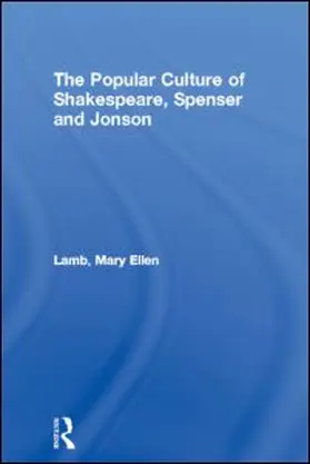 Lamb |  The Popular Culture of Shakespeare, Spenser and Jonson | Buch |  Sack Fachmedien