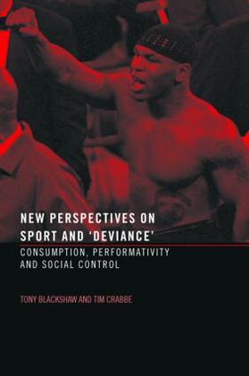 Crabbe / Blackshaw | New Perspectives on Sport and 'Deviance' | Buch | 978-0-415-28885-9 | sack.de