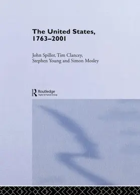 Clancey / Mosley / Spiller |  The United States, 1763-2001 | Buch |  Sack Fachmedien