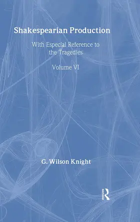 Wilson Knight | Shakespearian Production   V 6 | Buch | 978-0-415-29075-3 | www.sack.de