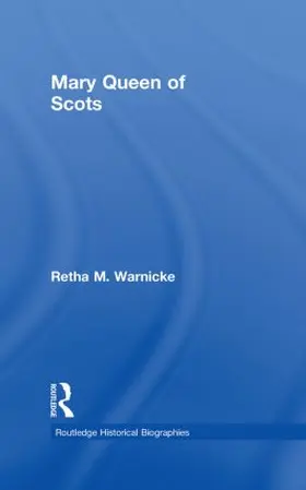 Warnicke |  Mary Queen of Scots | Buch |  Sack Fachmedien