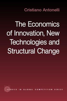 Antonelli | The Economics of Innovation, New Technologies and Structural Change | Buch | 978-0-415-29654-0 | sack.de