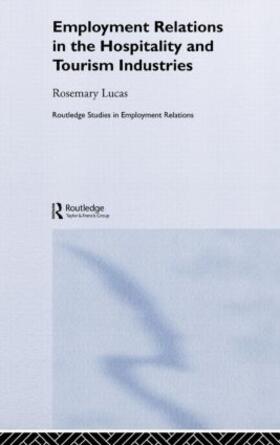 Lucas | Employment Relations in the Hospitality and Tourism Industries | Buch | 978-0-415-29711-0 | sack.de
