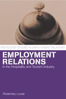 Lucas | Employment Relations in the Hospitality and Tourism Industries | Buch | 978-0-415-29712-7 | sack.de