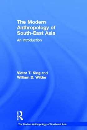 King / Wilder | The Modern Anthropology of South-East Asia | Buch | 978-0-415-29751-6 | www.sack.de