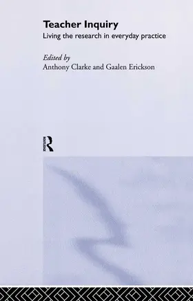 Clarke / Erickson |  Teacher Inquiry | Buch |  Sack Fachmedien