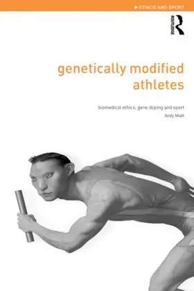 Miah |  Genetically Modified Athletes | Buch |  Sack Fachmedien