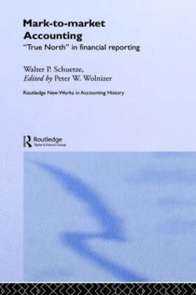 Schuetze / Wolnizer | Mark to Market Accounting | Buch | 978-0-415-29955-8 | sack.de