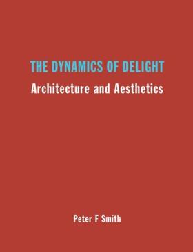 Smith | The Dynamics of Delight | Buch | 978-0-415-30010-0 | sack.de