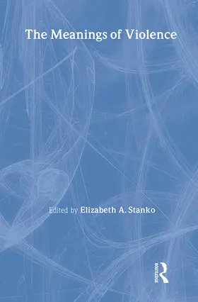 Stanko |  The Meanings of Violence | Buch |  Sack Fachmedien
