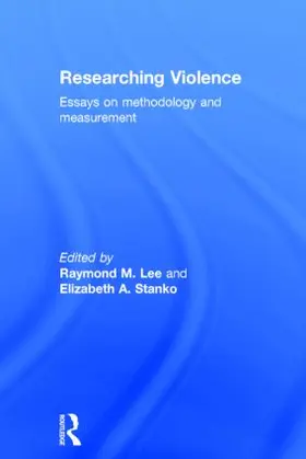 Lee / Stanko |  Researching Violence | Buch |  Sack Fachmedien