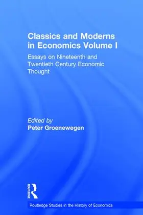 Groenewegen |  Classics and Moderns in Economics Volume I | Buch |  Sack Fachmedien