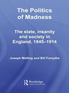 Melling / Forsythe |  The Politics of Madness | Buch |  Sack Fachmedien