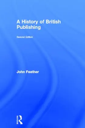 Feather |  A History of British Publishing | Buch |  Sack Fachmedien