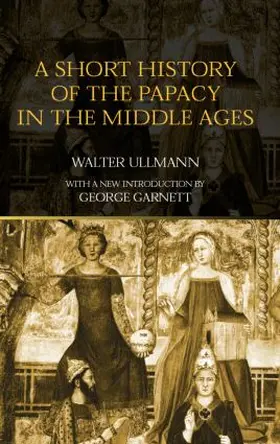 Ullmann | A Short History of the Papacy in the Middle Ages | Buch | 978-0-415-30227-2 | sack.de