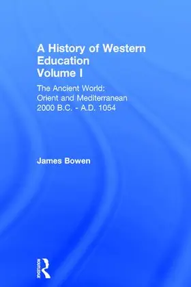 Bowen | Hist West Educ:Ancient World V 1 | Buch | 978-0-415-30292-0 | www.sack.de