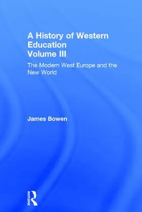 Bowen | Hist West Educ:Modern West V3 | Buch | 978-0-415-30294-4 | www.sack.de