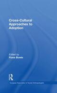 Bowie |  Cross-Cultural Approaches to Adoption | Buch |  Sack Fachmedien