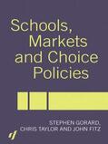 Fitz / Gorard / Taylor |  Schools, Markets and Choice Policies | Buch |  Sack Fachmedien