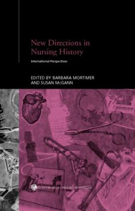 McGann / Mortimer | New Directions in Nursing History | Buch | 978-0-415-30433-7 | sack.de