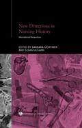 McGann / Mortimer |  New Directions in Nursing History | Buch |  Sack Fachmedien