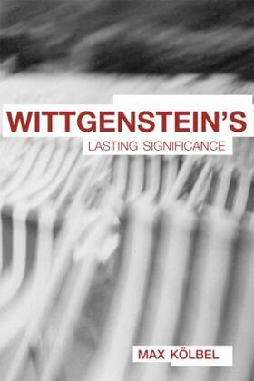 Kölbel / Weiss | Wittgenstein's Lasting Significance | Buch | 978-0-415-30517-4 | sack.de