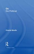 Mouffe |  On the Political | Buch |  Sack Fachmedien