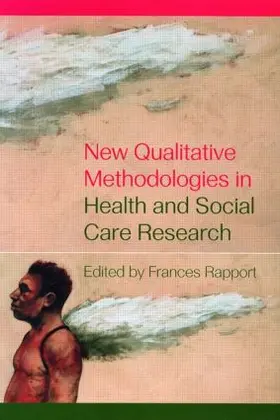 Rapport |  New Qualitative Methodologies in Health and Social Care Research | Buch |  Sack Fachmedien