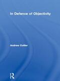 Collier |  In Defence of Objectivity | Buch |  Sack Fachmedien
