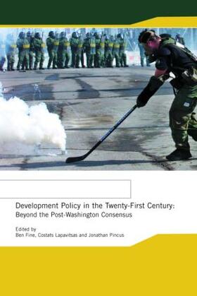 Fine / Lapavitsas / Pincus | Development Policy in the Twenty-First Century | Buch | 978-0-415-30618-8 | sack.de