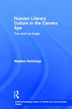 Hutchings |  Russian Literary Culture in the Camera Age | Buch |  Sack Fachmedien