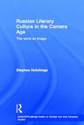 Hutchings |  Russian Literary Culture in the Camera Age | Buch |  Sack Fachmedien